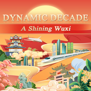 Dynamic Decade: A Shining Wuxi