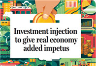 Investment injection to give real economy added impetus