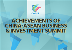 Achievements of China-ASEAN Business & Investment Summit