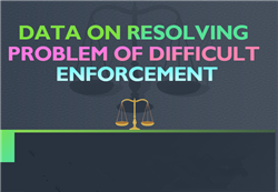 Data on resolving problem of difficult enforcement