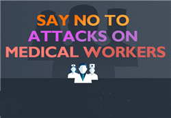 Say no to attacks on medical workers