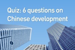 Quiz: 6 questions on Chinese development