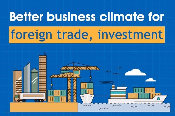 Better business climate for foreign trade, investment