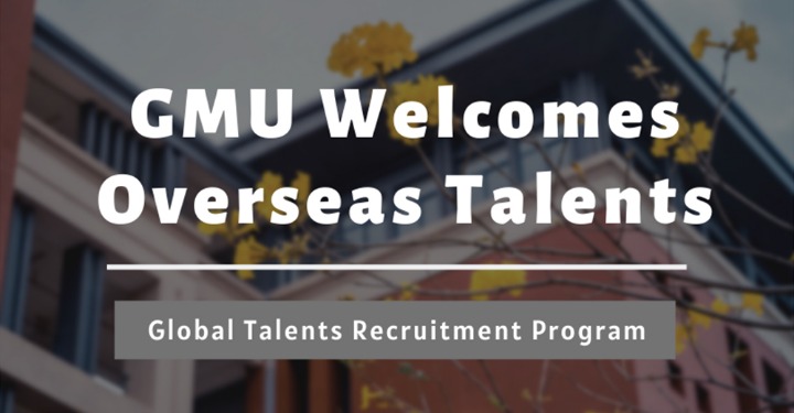 GMU sincerely welcomes overseas talents