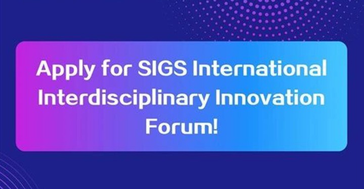 Apply for SIGS international interdisciplinary innovation forum!