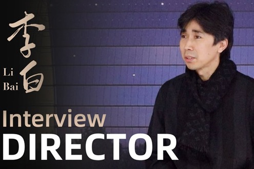 Interview: Director Han Baoquan on dance drama 'Li Bai'