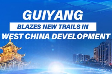 Special: Guiyang blazes new trails in West China Development