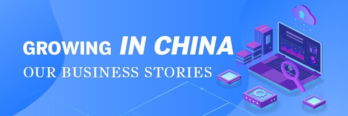 Growing in China: Our business stories