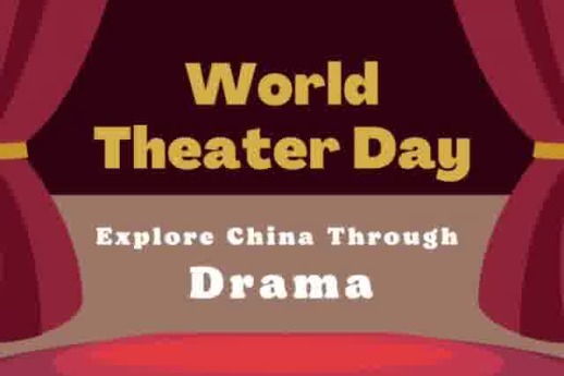 World Theater Day: Explore China through drama