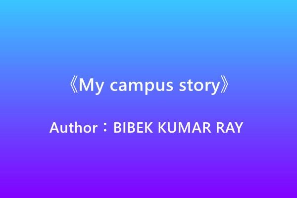 My campus story