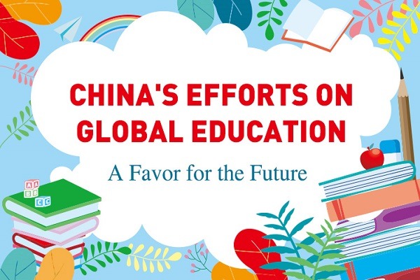 China's efforts on global education——A favor for the future