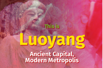 This is Luoyang: ancient capital, modern metropolis