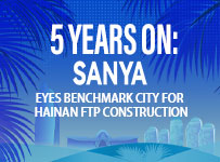 5 years on: Sanya eyes benchmark city for Hainan FTP construction