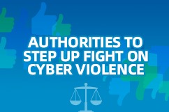 Authorities to step up fight on cyber violence