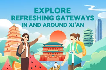 Infographic: Explore refreshing gateways in and around Xi'an