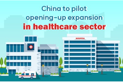 China to pilot opening-up expansion in healthcare sector