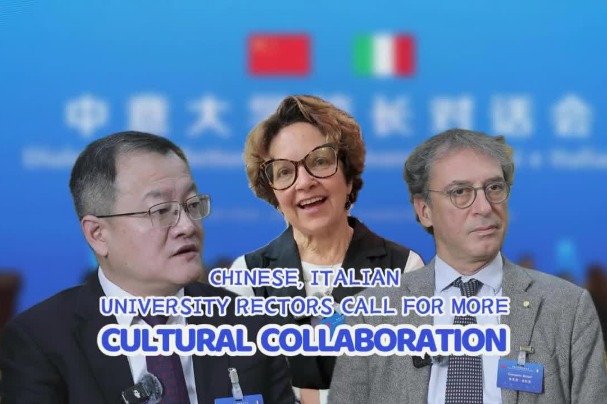 Chinese, Italian university rectors call for more cultural collaboration