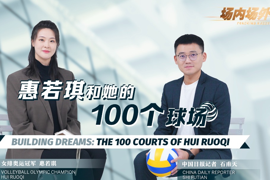 Building dreams: Hui Ruoqi and her 100 volleyball courts