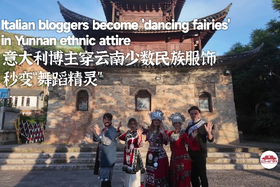 Italian bloggers become 'dancing fairies' in Yunnan ethnic attire