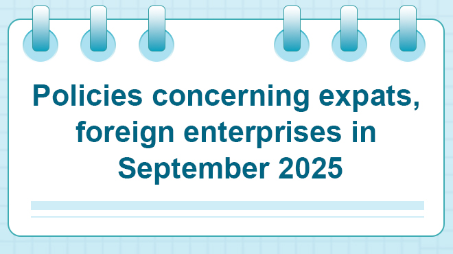 Policies concerning expats, foreign enterprises in September 2025