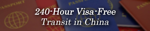 China's 240-hour visa-free transit policy