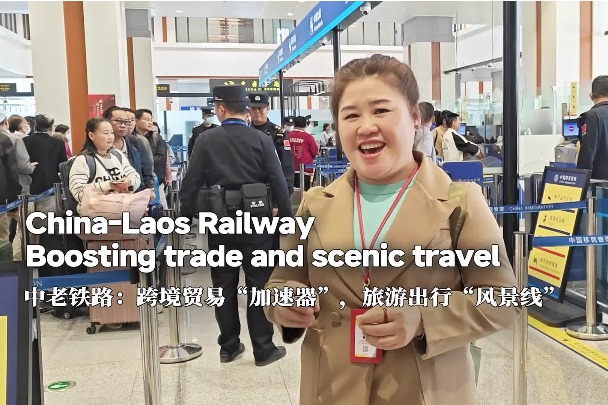 China-Laos Railway Boosting trade and scenic travel