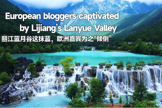 European bloggers captivated by Lijiang's Lanyue Valley