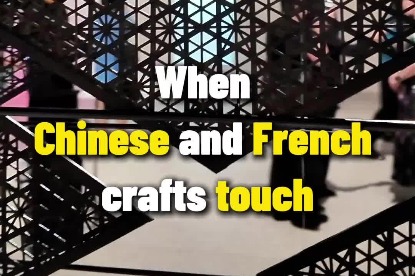 When Chinese and French crafts meet in Shanghai